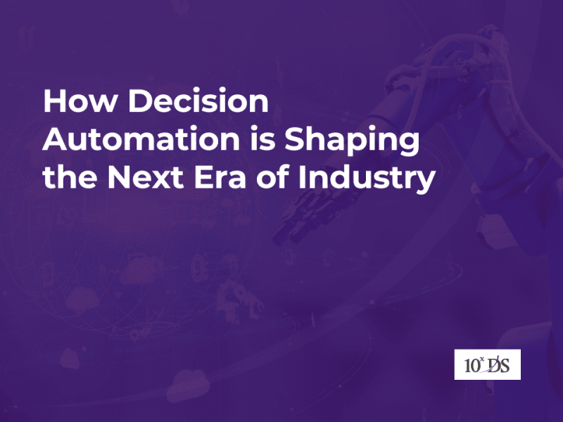 How Decision Automation is Shaping the Next Era of Industry