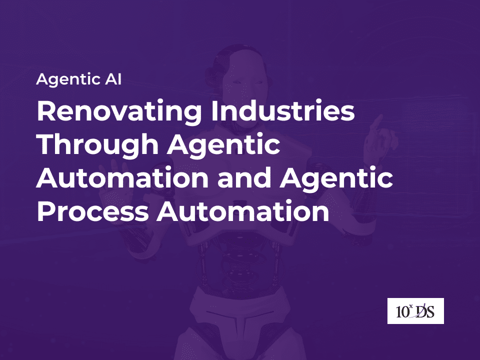 Agentic AI: Renovating Industries Through Agentic Automation and Agentic Process Automation