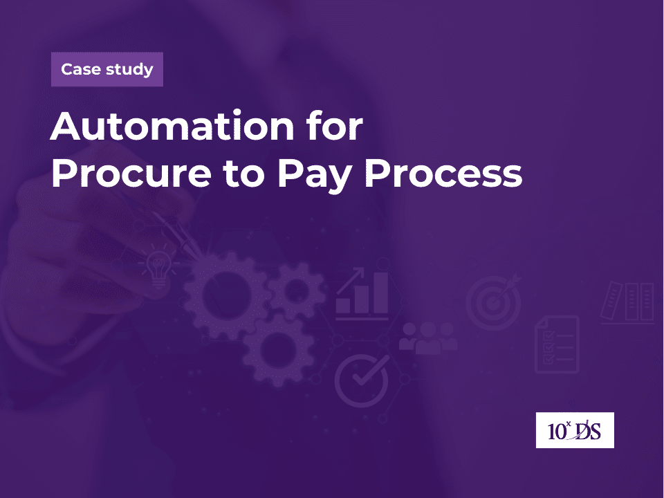 Automation for Procure to Pay Process