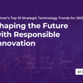 Gartner’s Top 10 Strategic Technology Trends for 2025: Shaping the Future with Responsible Innovation