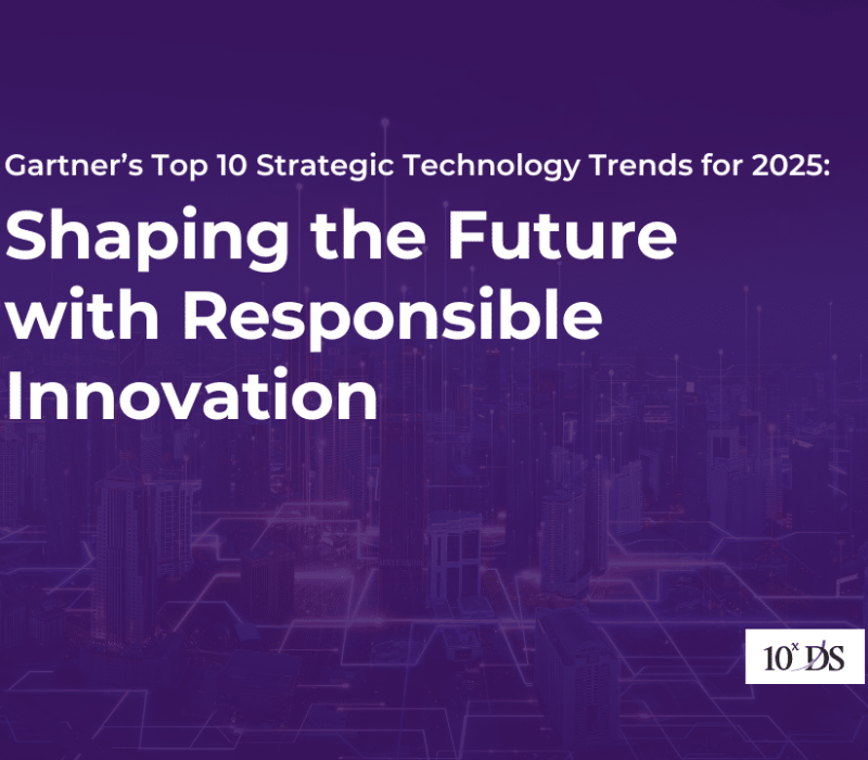 Gartner’s Top 10 Strategic Technology Trends for 2025: Shaping the Future with Responsible Innovation