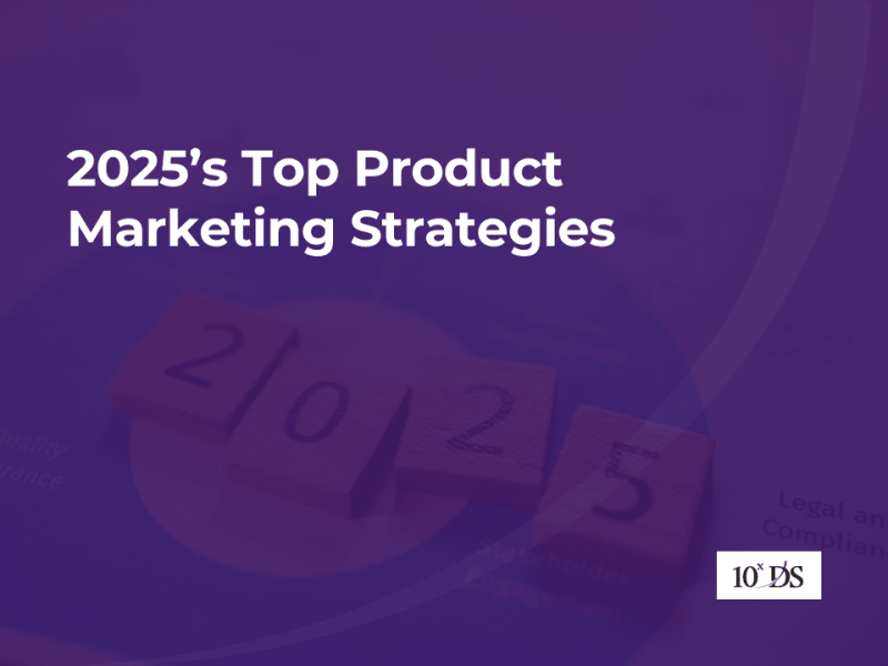 2025’s Top Product Marketing Strategies