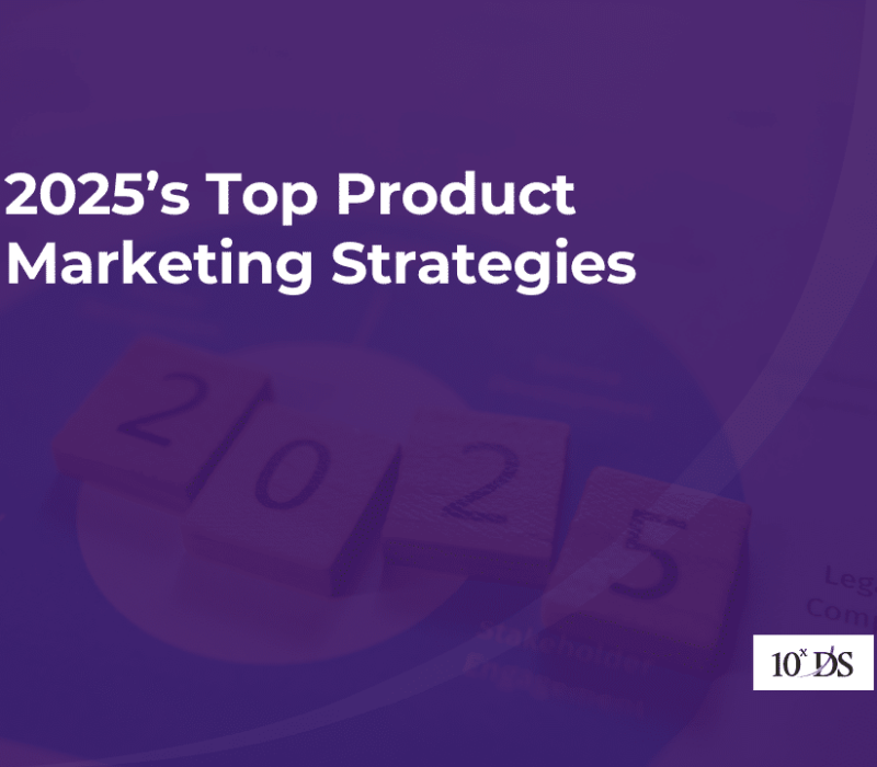 2025’s Top Product Marketing Strategies