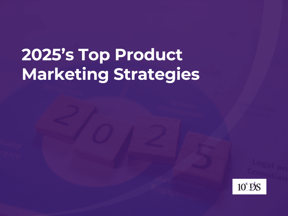 2025’s Top Product Marketing Strategies