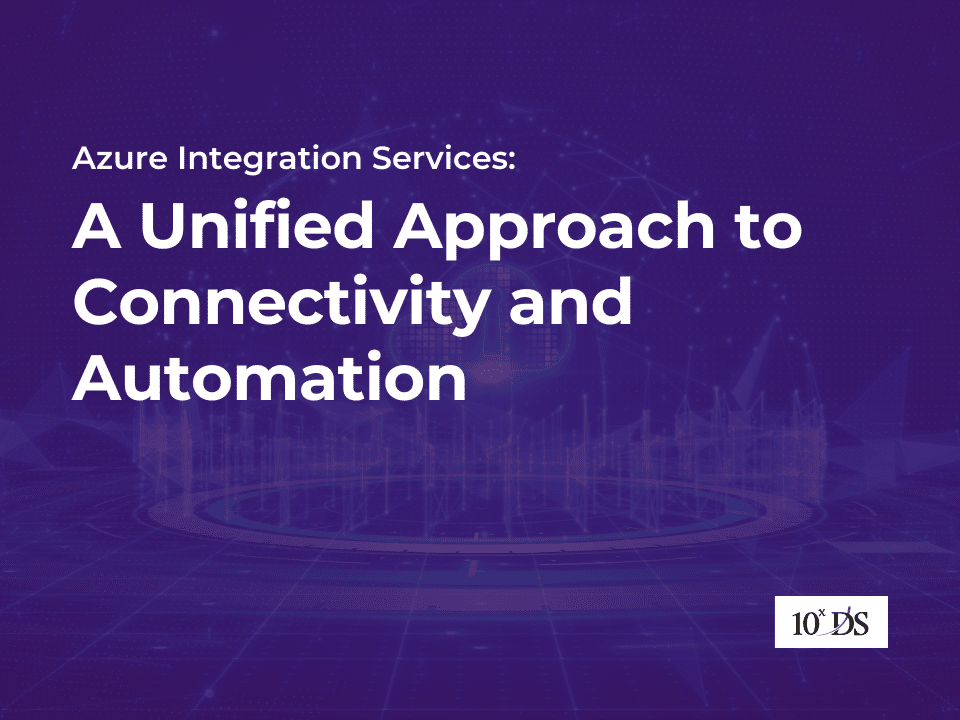 Azure Integration Services: A Unified Approach to Connectivity and Automation