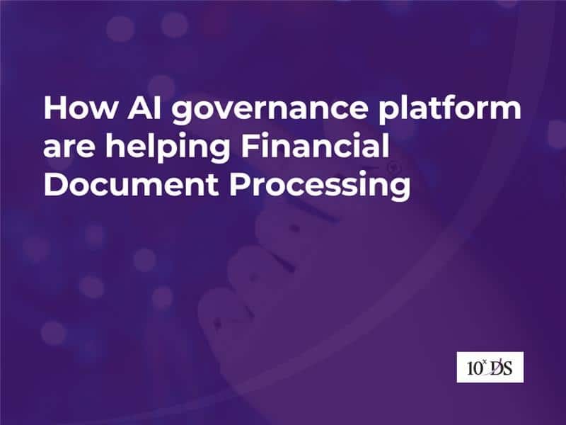 How AI governance platform are helping Financial Document Processing