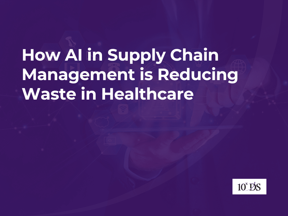 How AI in Supply Chain Management is Reducing Waste in Healthcare