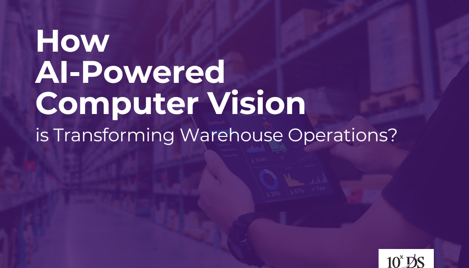 How AI-Powered Computer Vision is Transforming Warehouse Operations?