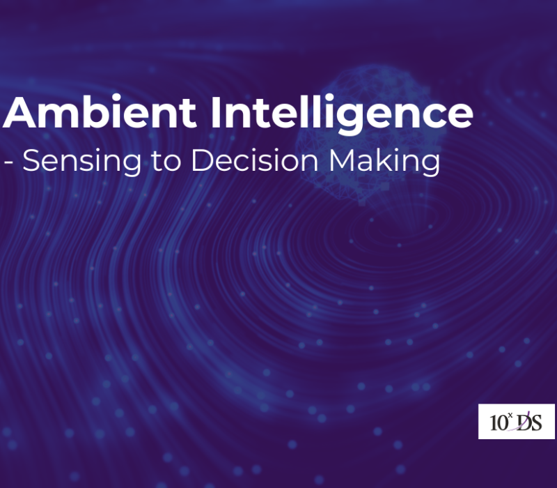 Ambient Intelligence - Sensing to Decision Making