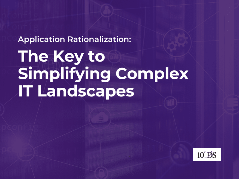 Application Rationalization: The Key to Simplifying Complex IT Landscapes