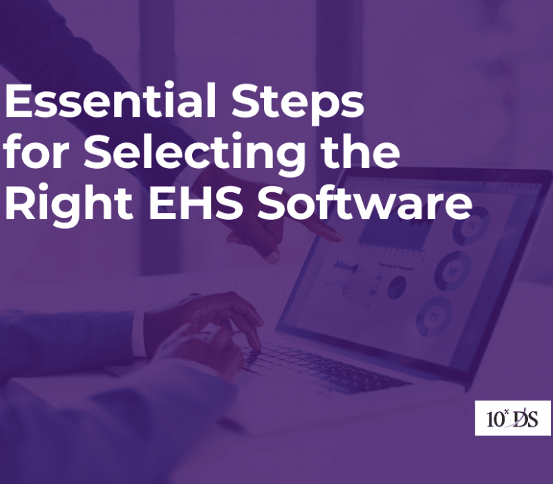 Essential Steps for Selecting the Right EHS Software