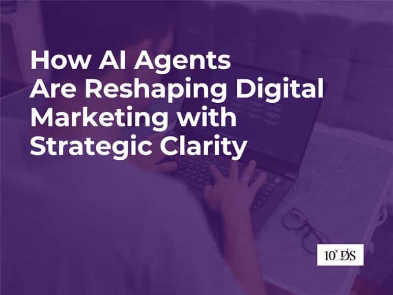 How AI Agents Are Reshaping Digital Marketing with Strategic Clarity