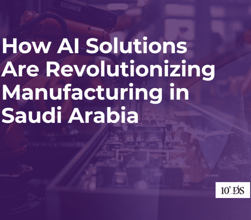 How AI Solutions Are Revolutionizing Manufacturing in Saudi Arabia