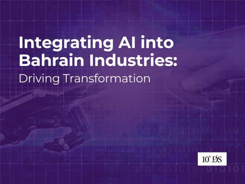 Integrating AI into Bahrain Industries: Driving Transformation