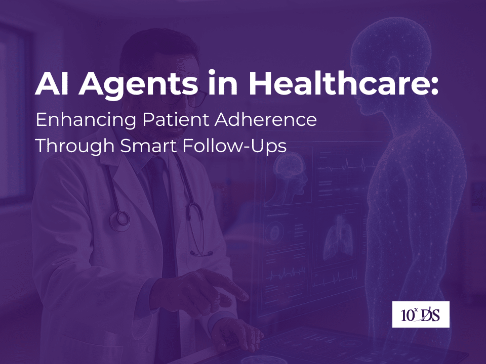AI Agents in Healthcare: Enhancing Patient Adherence Through Smart Follow-Ups