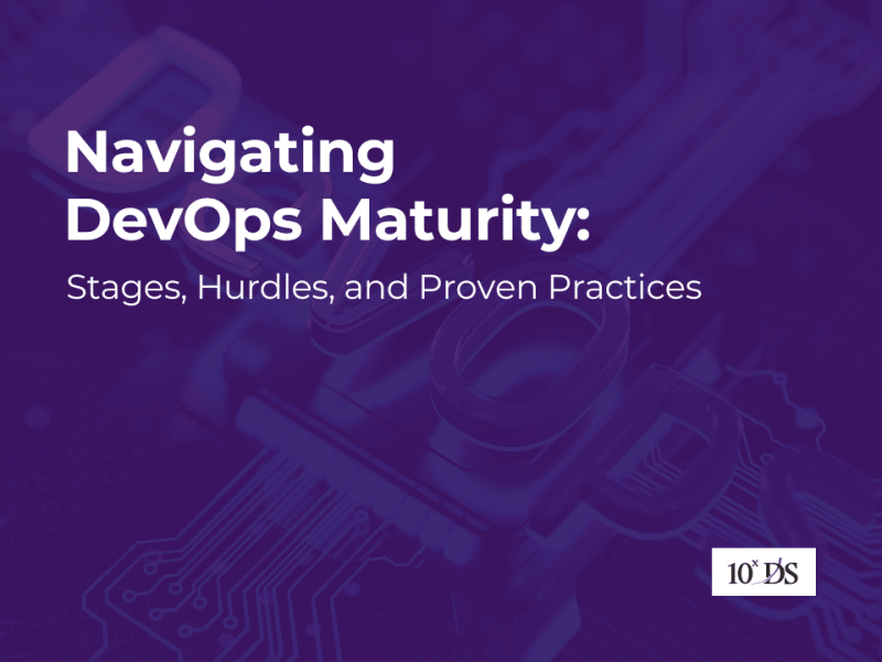Navigating DevOps Maturity: Stages, Hurdles, and Proven Practices
