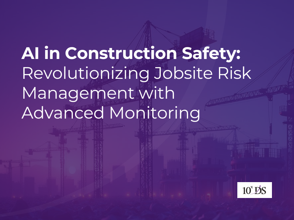 AI in Construction Safety: Revolutionizing Jobsite Risk Management with Advanced Monitoring