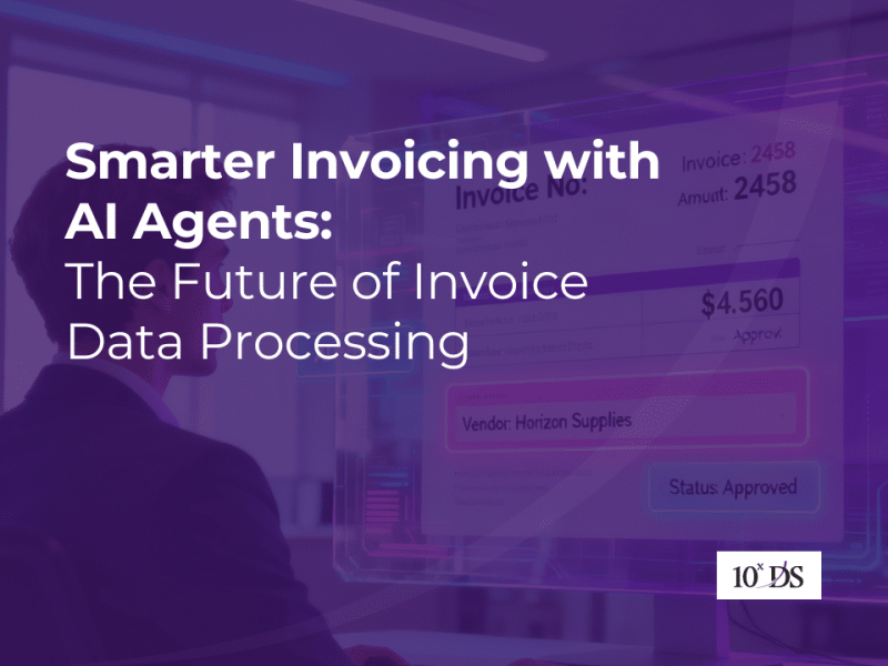 Smarter Invoicing with AI Agents: The Future of Invoice Data Processing