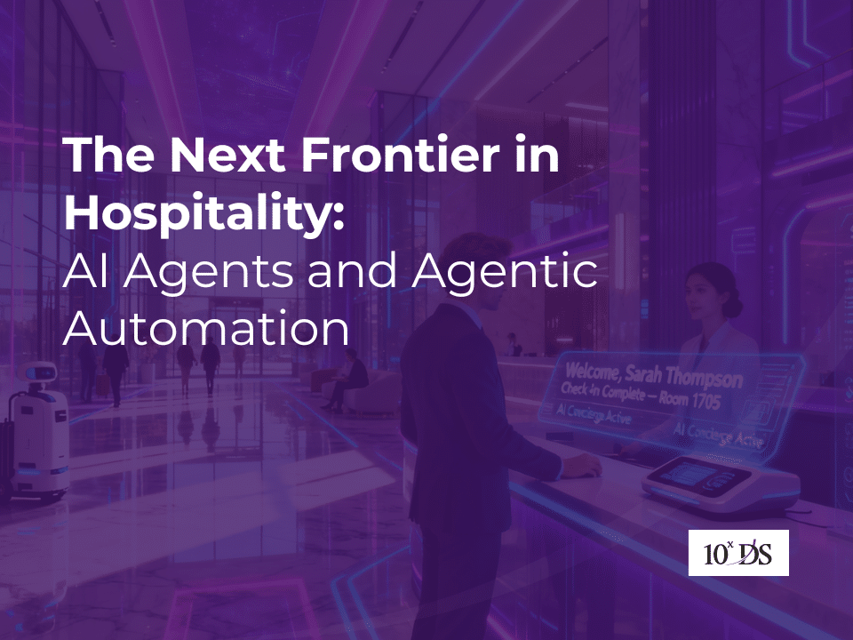 The Next Frontier in Hospitality: AI Agents and Agentic Automation