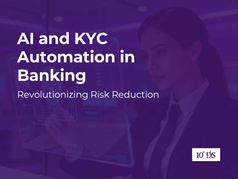 AI and KYC Automation in Banking: Revolutionizing Risk Reduction