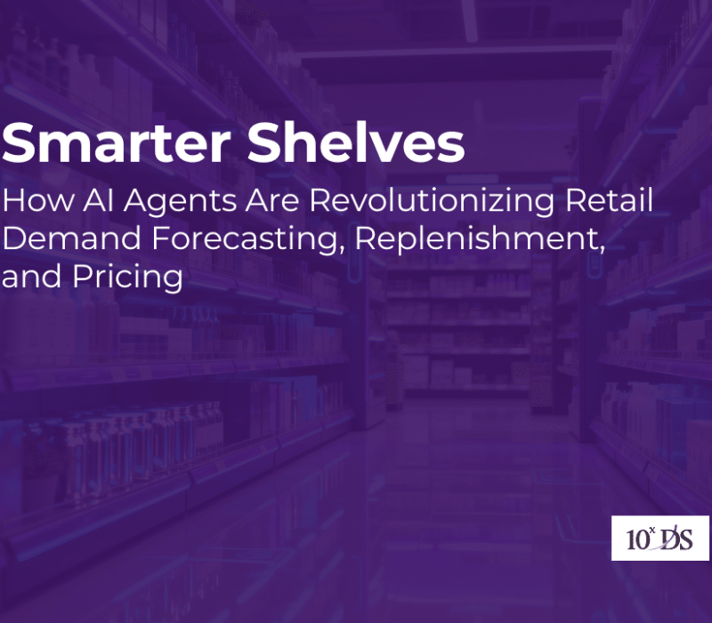 Smarter Shelves: How AI Agents Are Revolutionizing Retail Demand Forecasting, Replenishment, and Pricing